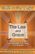 Law & Grace Examining the Relevance & Application of the Torah to All Believers