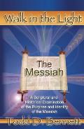 Messiah A Scriptural & Historical Examination of the Purpose & Identity of the Messiah