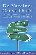 Do Vaccines Cause That A Guide for Evaluating Vaccine Safety Concerns