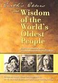 Earths Elders The Wisdom of the Worlds Oldest People