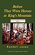 Before They Were Heroes at King's Mountain - North Carolina Edition