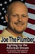 Joe the Plumber Fighting for the American Dream