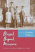 Blessed Beyond Measure: More Stories from the Ozark Foothills of Southern Illinois
