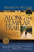 Along the Templar Trail Seven Million Steps for Peace