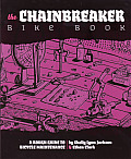 Chainbreaker Bike Book: A Rough Guide to Bicycle Maintenance