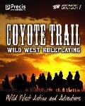Coyote Trail: Wild West Action and Adventure