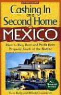 Cashing in on a Second Home in Mexico How to Buy Rent & Profit from Real Estate South of the Border