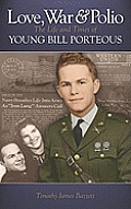 Love, War & Polio: The Life and Times of Young Bill Porteous