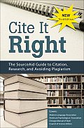 Cite It Right: The SourceAid Guide to Citation, Research, and Avoiding Plagiarism