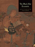 The Black Hat Eccentric: Artistic Visions of the Tenth Karmapa
