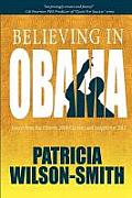 Believing In Obama: Essays from the Historic 2008 Election and Insights for 2012