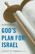 God's Plan for Israel: A Study of Romans 9-11