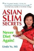 Asian Slim Secrets: Never Diet Again!