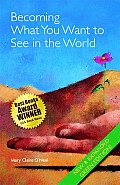 Becoming What You Want to See in the World: New & Expanded Green Edition