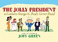 Jolly President Or Letters George W Bush