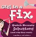 Girl in a Fix Quick Beauty Solutions & Why They Work