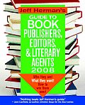 Jeff Hermans Guide to Book Publishers Editors & Literary Agents Who They Are What They Want How to Win Them Over