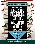Jeff Hermans Guide to Book Publishers Editors & Literary Agents 2009 Who They Are What They Want How to Win Them Over 19th Edition