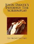 John Dante's Inferno: The Screenplay