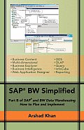 SAP BW Simplified Part B of SAP & BW Data Warehousing How to Plan & Implement
