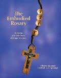 The Embodied Rosary, Entering the Mysteries Through Gestures
