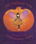 All Hallows Eve The Story of the Halloween Fairy