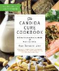 Candida Cure Cookbook Delicious Recipes to Reset Your Health & Restore Your Vitality
