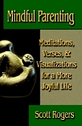 Mindful Parenting Meditations Verses & Visualizations for a More Joyful Life