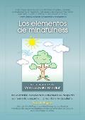 Los Elementos de Mindfulness: Una Invitaci?n a Explorar la Naturaleza de Despertarse Al Momento Presente ... y Mantenerse Despierto