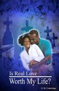 Is Real love Worth my Life?
