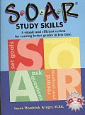 SOAR Study Skills A Simple & Efficient System For Earning Better Grades In Less Time