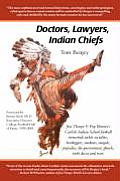 Doctors, Lawyers, Indian Chiefs: Jim Thorpe & Pop Warner's Carlisle Indian School Football Immortals Tackle Socialites, Bootleggers, Students, Moguls,