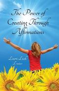 The Power of Creating Through Affirmations
