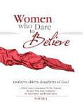 Women Who Dare to Believe Volume Two
