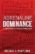 Adrenaline Dominance A Revolutionary Approach to Wellness