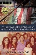 Great American Family A Story of Political Disenchantment