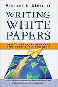 Writing White Papers How to Capture Readers & Keep Them Engaged