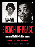 Breach of Peace Portraits of the 1961 Mississippi Freedom Riders