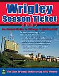 Wrigley Season Ticket: An Annual Guide to Chicago Cubs Baseball