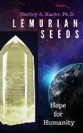 Lemurian Seeds Hope for Humanity