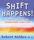 Shit Happens Powerful Ways to Transform Your Life
