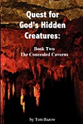 Quest for God's Hidden Creatures: The Concealed Caverns