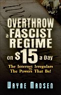 Overthrow A Fascist Regime On $15 A Day