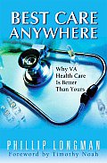 Best Care Anywhere Why VA Health Care Is Better Than Yours