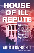 House of Ill Repute Reflections on War Lies & Americas Ravaged Reputation