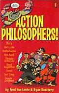 Action Philosophers Lives & Thoughts of Historys A List Brain Trust Told in a Hip & Humorous Fashion