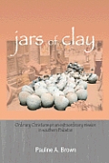 Jars of Clay: Ordinary Christians on an Extraordinary Mission in Southern Pakistan