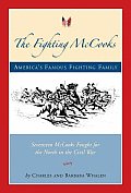 Fighting McCooks Americas Famous Fighting Family Seventeen McCooks Fought for the North in the Civil War
