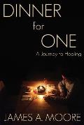 Dinner for One: A Journey to Healing