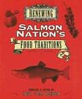 Renewing Salmon Nations Food Traditions